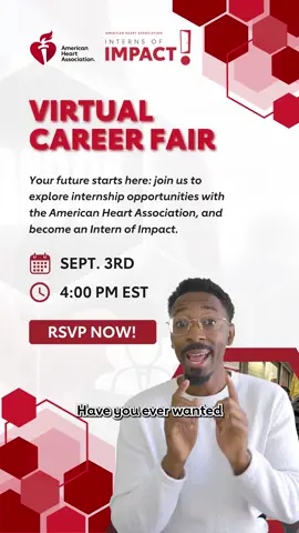 Have you wanted to learn more about our internships? RSVP for our virtual career fair! Link in Bio! 📆 Date: September 3rd, 2025 🕑 Time: 4:00 PM PM EST 🔗 Register now! #interns #americanheartassociation #impact