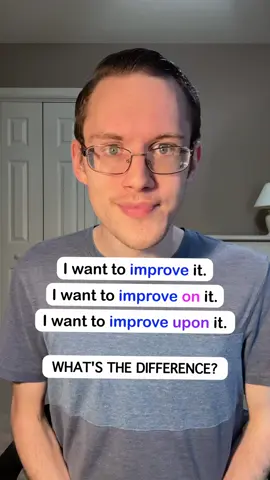 Improve, improve on, improve upon… do you know how to use these three verbs naturally in everyday English? I’m sure you’re already familiar with “improve,” but when speaking, it’s very common to add the preposition “on” to this verb. If you’re not sure what this “on” means when we use it with “improve,” that’s exactly what I teach you in this video, and keep reading for more examples! Take note of the meanings of the following verbs in English: 🔹improve = to make something better in general because it needs improvements: The teachers worked tirelessly to improve the school’s curriculum. I talk to native Spanish speakers as much as I can to improve my speaking and listening skills. 🔹to improve on something = to do or make something better than the last time you did it, or to improve a previous version of something; when you add “on” to this verb, it adds a sense of making progress and suggests that something was already good, but it can be better: Many critics praised the show’s third season for improving on the first and second seasons. I’ve been told that I speak Spanish well, but I know that there’s a lot I could improve on. It’ll be hard to improve on this design because it’s so good already. Also, “improve on” sounds nicer and less critical than just “improve,” so that’s why we often use it instead of “improve” in spoken English. 🔹improve upon something = a more formal version of “improve on,” but natives do actually use it in everyday spoken English. It can be used in all of the examples above. Finally, there are many situations where “improve” and “improve on/upon” can be used interchangeably because they have such similar meanings, like in the following examples: I’m studying hard to improve/improve on my band score, since I need it to be a little higher. In general, the difference is very subtle, but my goal is to teach you advanced nuances like this one to give you a better understanding of how natives actually speak. So, if you don’t quite understand the nuance, no worries! And to practice yourself, write a sentence with at least one of these verbs in the comments 😊 . . . . . #esl #learnenglish #speakenglish #advancedenglish