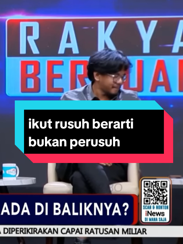 ikut rusuh berarti bukan perusuh nonton full yt: Official INews #officialinews #rakyatbersuara #malakaproject #ferryirwandi #bubarkandpr 