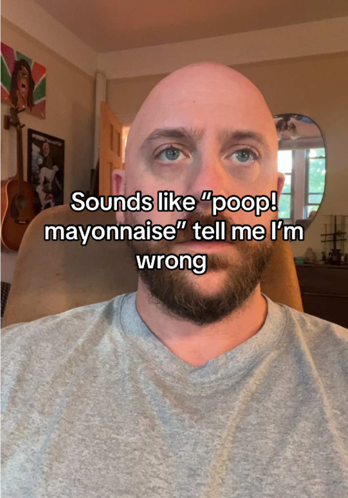 Can’t unhear it #misheardlyrics #wronglyrics #soundslike #whomptheritis #poopmayonnaise  