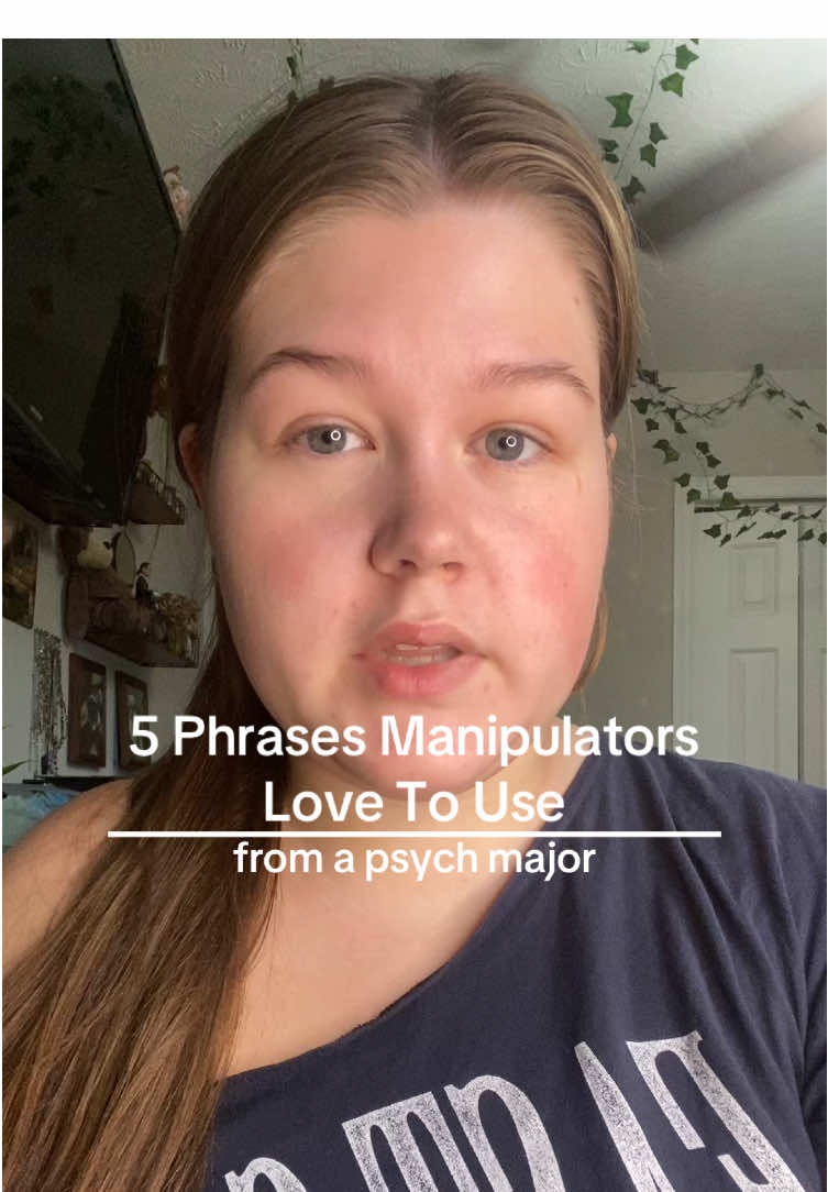 If someone uses these it doesn’t necessarily mean they have negative intentions but they’re manipulative phrases #fyp#psychologyfacts#narcissist#manipluation#gaslighting