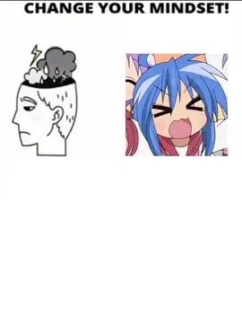 pupue #luckystar #konataizumi  #meme #funny #changeyourmindset 