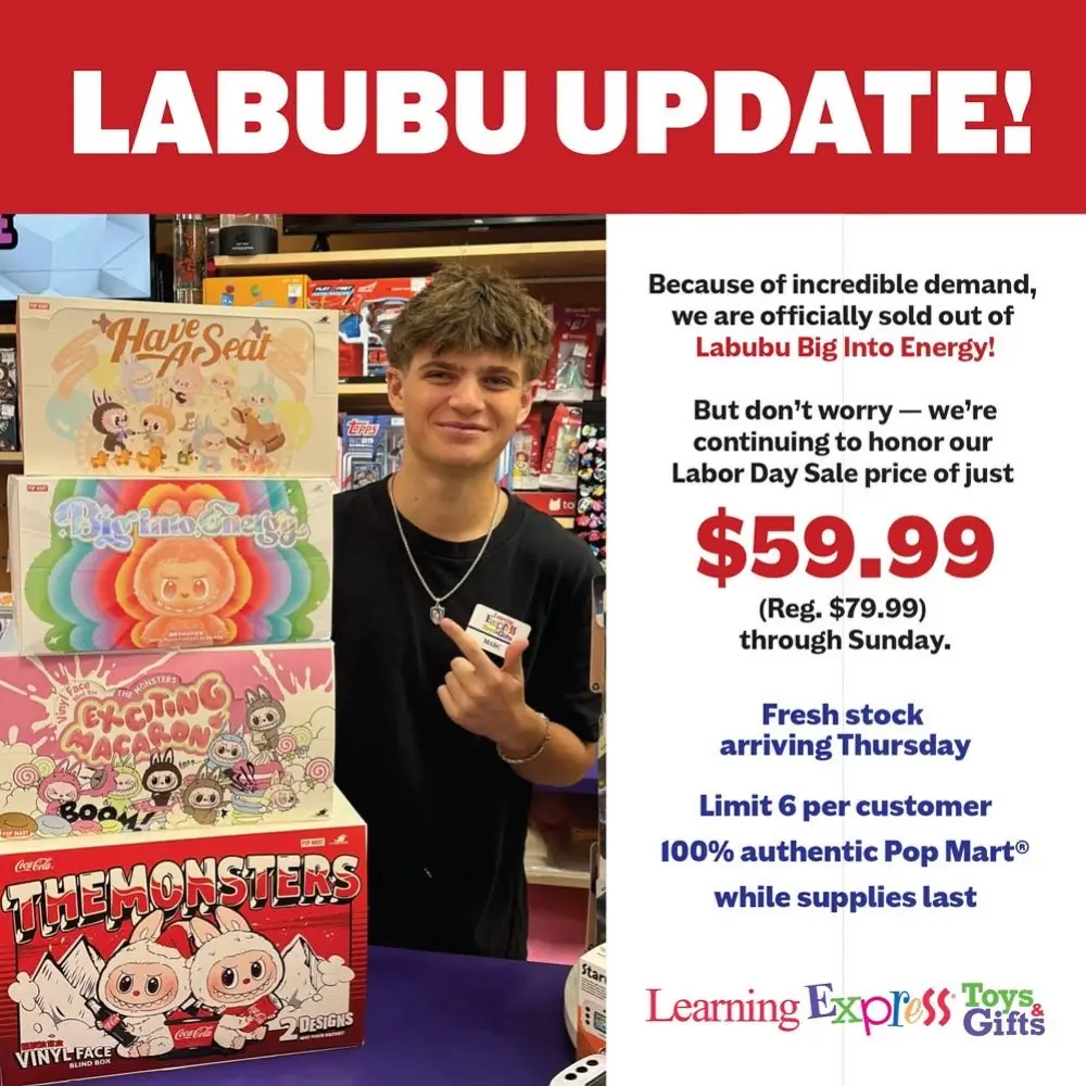 🚨 LABUBU UPDATE 🚨 Big Into Energy = SOLD OUT ⚡️ But Labor Day Sale still on 👉 $59.99 (Reg. $79.99) through Sunday! ✨ Fresh stock Thursday ✨ Limit 6 per customer ✨ 100% authentic Pop Mart® 📍 Learning Express Toys & Gifts of Boca Raton 3013 Yamato Rd, Suite B18, Boca Raton, FL 📞 561-995-0055 #Labubu #LabubuDrop #LabubuUpdate #PopMart #ToyCollectors #BocaRaton #ToyHunt #LabubuFans #LearningExpressBoca