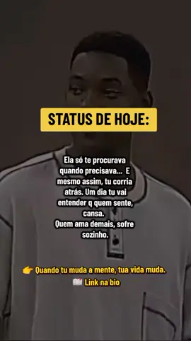 👉 Quando tu muda a mente, tua vida muda.   📖 Link na bio#motivação #reflexão #dor #status #valor 