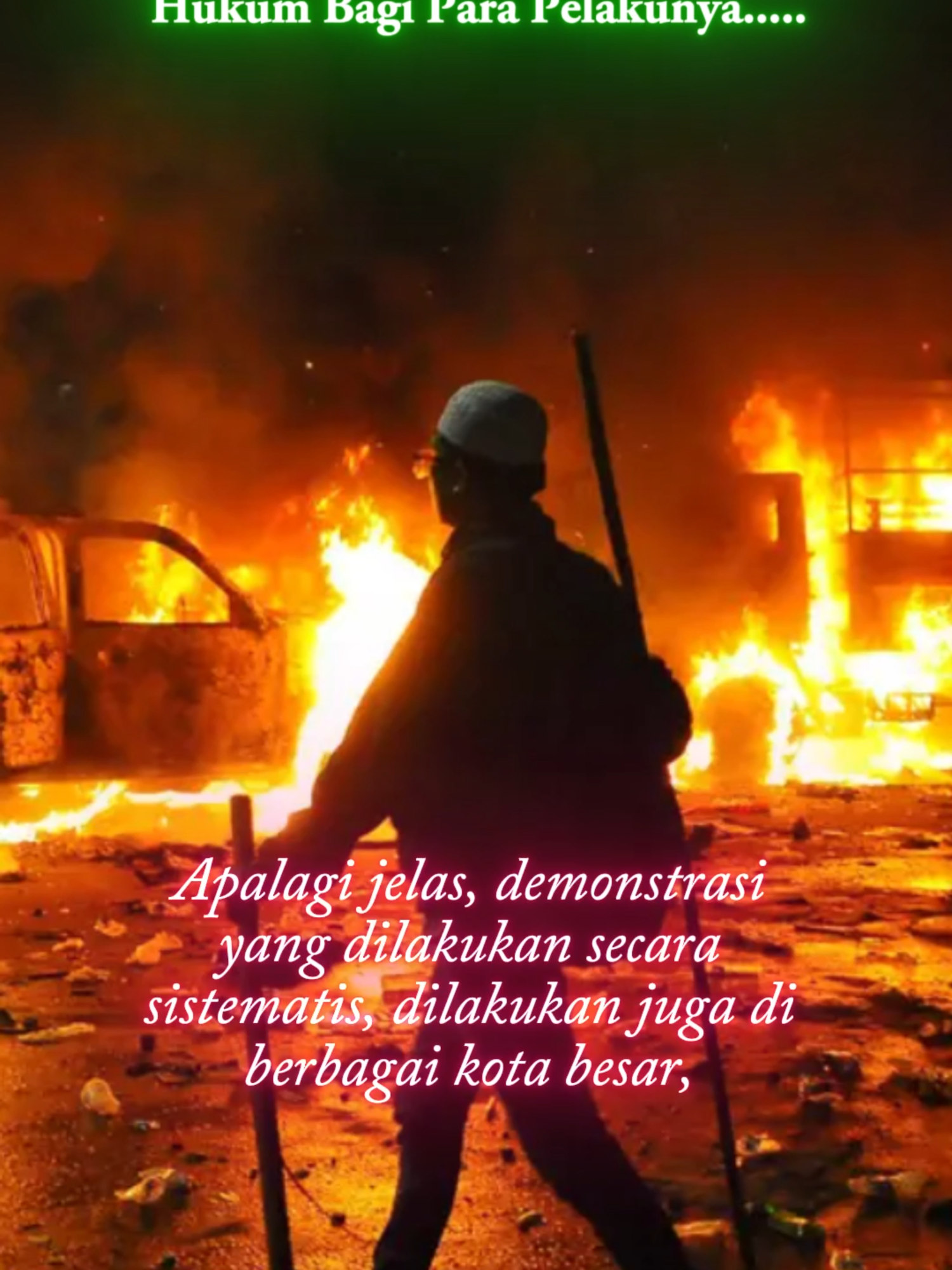 Ketika Demo Tidak Hanya Anarkis,  Tapi Menjadi Makar, Penderitaan Hebat Bagi Para Pelakunya..... #savehelpdhuafa Akibat Hukum Melakukan Perusakan, Penjarahan, Pencurian 1.	Pidana Perusakan o	Membakar fasilitas umum (halte, kantor, sekolah, rumah, dll.) termasuk tindak pidana perusakan sesuai Pasal 187 KUHP: barang siapa dengan sengaja membakar atau menimbulkan kebakaran, dapat dipidana penjara 12 thn (jika ada korban luka berat), bahkan 15 thn (jika menimbulkan korban jiwa). o	Pasal 170 KUHP juga bisa dikenakan, yaitu tindak pidana kekerasan terhadap barang/orang di muka umum bersama2 → ancaman 5 thn 6 bln penjara. 2.	Pidana Pencurian/Penjarahan o	Menjarah rumah atau toko orang lain dikategorikan sebagai pencurian dengan pemberatan (Pasal 363 KUHP), apalagi dilakukan dalam keramaian/demonstrasi → ancaman 7 thn penjara. o	Jika disertai kekerasan terhadap pemilik rumah/toko, masuk perampokan (Pasal 365 KUHP) → ancaman hingga 9 thn penjara, bahkan bisa seumur hidup bila korban luka berat/meninggal. 3.	Tindak Pidana Teror dan Kerusuhan o	Membakar fasilitas umum dapat dijerat dengan UU No. 24 Tahun 2009 tentang Penanggulangan Bencana atau UU No. 5 Tahun 2018 tentang Terorisme jika aksinya menimbulkan ketakutan massal. 4.	Tuntutan Ganti Rugi (Perdata) o	Selain pidana, pelaku juga bisa digugat ganti rugi oleh pemilik rumah/toko/fasilitas umum yang dirusak, karena merugikan orang lain secara materiil maupun immateriil. Akibat Dosa (Moral dan Agama) Melakukan Perusakan, Penjarahan, Pencurian 1.	Dosa Merusak (Fasad fil-ardh) o	Dalam ajaran Islam, merusak fasilitas umum dan harta orang lain termasuk perbuatan fasad (kerusakan di muka bumi). Allah berfirman dalam QS. Al-Baqarah ayat 205: “Dan apabila ia berpaling (dari kamu), ia berjalan di bumi untuk membuat kerusakan padanya, dan merusak tanaman dan ternak; dan Allah tidak menyukai kerusakan.” 2.	Dosa Menzalimi Sesama o	Menjarah rumah/toko orang lain berarti mengambil hak yang bukan miliknya → dosa zalim. Rasulullah SAW bersabda: “Barang siapa mengambil hak orang lain dengan sumpah dusta, Allah wajibkan neraka baginya dan haramkan surga atasnya.” (HR. Muslim). 3.	Dosa Besar karena Mencuri o	Dalam Al-Qur’an (QS. Al-Maidah ayat 38): “Laki-laki yang mencuri dan perempuan yang mencuri, potonglah tangan keduanya (sebagai hukuman dari Allah).” o	Walau di Indonesia hukuman potong tangan tidak diterapkan, dosa mencuri tetap besar dan azabnya berat di akhirat. 4.	Merugikan Orang Banyak (Haqqul Adam) o	Dosa yang melibatkan hak manusia (haqqul adam) tidak cukup hanya dengan taubat kepada Allah, tapi harus ada permintaan maaf dan pengembalian hak. Jika tidak, kelak di akhirat dosa itu akan dibayar dengan pahala yang diambil atau dosa orang lain yang ditimpakan kepadanya. AKIBAT HUKUM DEMONSTRASI YANG MENJADI MAKAR 1.	Pengertian Makar o	Dalam KUHP, makar berarti perbuatan untuk menjatuhkan pemerintahan yang sah atau merongrong kedaulatan negara dengan cara kekerasan. o	Pasal 87 KUHP: Makar dianggap terjadi sejak ada permulaan pelaksanaan meskipun tujuan akhir belum tercapai. 2.	Pasal2 yang Bisa Dikenakan o	Pasal 104 KUHP: Makar terhadap presiden/wakil presiden → hukuman pidana mati, penjara seumur hidup, atau 20 tahun penjara. o	Pasal 106 KUHP: Makar untuk menggulingkan pemerintahan → penjara seumur hidup atau 20 tahun penjara. o	Pasal 107 KUHP: Makar dengan tujuan memisahkan wilayah negara → penjara seumur hidup atau 20 tahun penjara. o	Pasal 108 KUHP: Menggerakkan rakyat untuk makar → penjara maksimal 15 tahun bagi penghasut/pemimpin. 3.	UU Terkait Lain o	UU No. 5 Tahun 2018 tentang Tindak Pidana Terorisme → bila makar menimbulkan teror luas, korban jiwa, atau kerusakan masif. o	UU Ormas & UU ITE → bila makar dilakukan dengan organisasi terlarang atau penyebaran ajakan makar melalui media sosial. Dari Perspektif Agama (Dosa Besar) ••	Makar = bentuk pemberontakan terhadap pemerintah sah → termasuk bughat (pemberontak) dalam Islam.