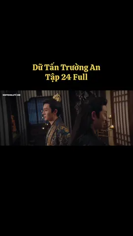 Dữ Tấn Trường An • Tập 24 #DữTấnTrườngAn #ThuaLoi #TongDat #lesuong_tanan #cotrang