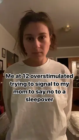 Me at 12 overstimulated trying to signal to my mom to say no to a sleepover••• #autism #autistic #fyp #actuallyautistic #neurodivergent