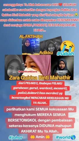 #malaysia🇲🇾❤️ #brunei🇧🇳♥️ #indonesia🇮🇩♥️ #palestine🇵🇸❤️ #iran🇮🇷❤️ YaAllah hanya kekuasaan Mu dapat merungkai KEBENARAN, KEADILAN bagi PEMBELAAN SEPENUHNYA buat Adikku Zara Qairina Binti Mahathir maka Ya Allah makbulkan segala doa2 seluruh UMAT-UMAT Mu buat Arwah Adikku Zara Qairina Binti Mahathir 😭😭😭🤲 Amin2 🤲 Hasbunallah wani'mal wakil 🤲 Amin 🤲 ALLAHUAKBAR 💪💪💪