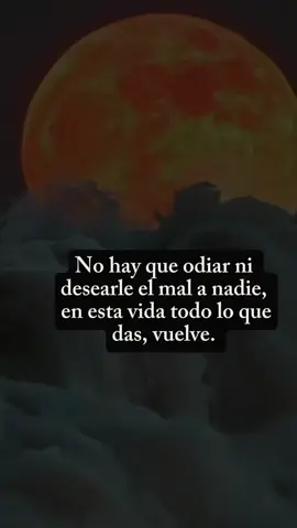 Todo lo que das Vuelve...
