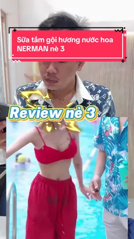 Sữa tắm gội hương nước hoa NEẺMAN nè 3 #xaykenhtiktok #review #giadungthongminh #reviewgiadung #reviewne3xx 