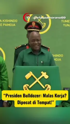 Presiden yang di juluki The Buldoser 