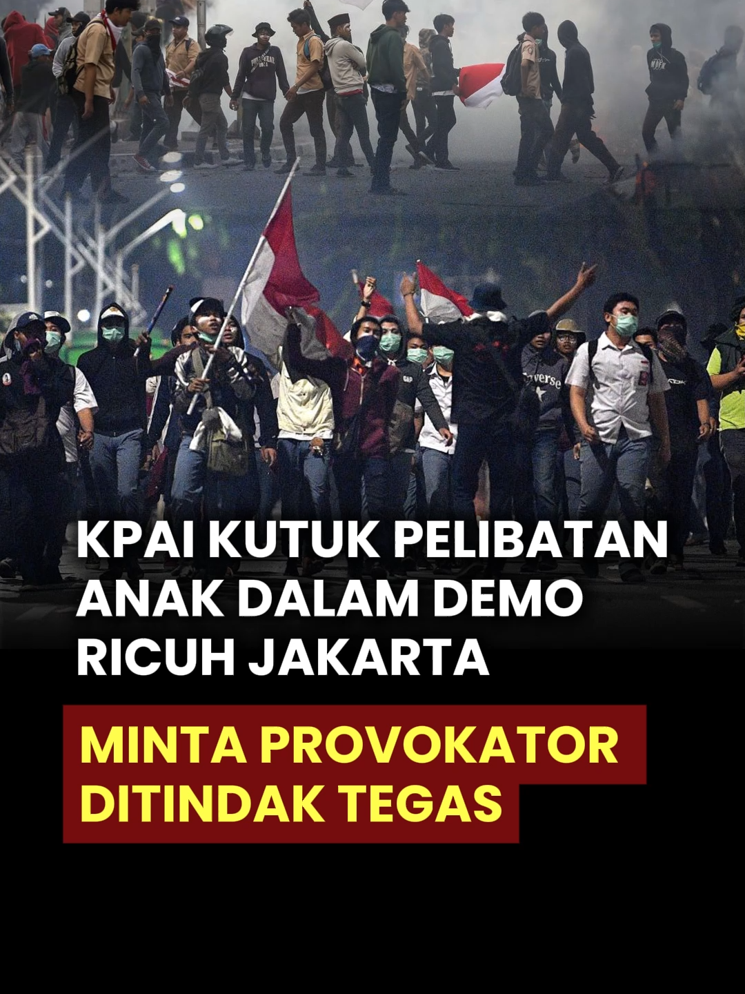 KPAI Geram Pelibatan Anak Dalam Demo RIc**H Jakarta, Minta Prov**K4tOr Ditindak Tegas  #viral_video #viral #polrihumanis #polriuntukmasyarakat