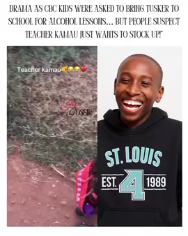 Drama  as cbc kidswere asked to bring Tusker to school for alcohol lessons… but people suspect Teacher Kamau just wants to stock up! #fypkenya #trendingkenya #viralkenya #nairobitiktokers 