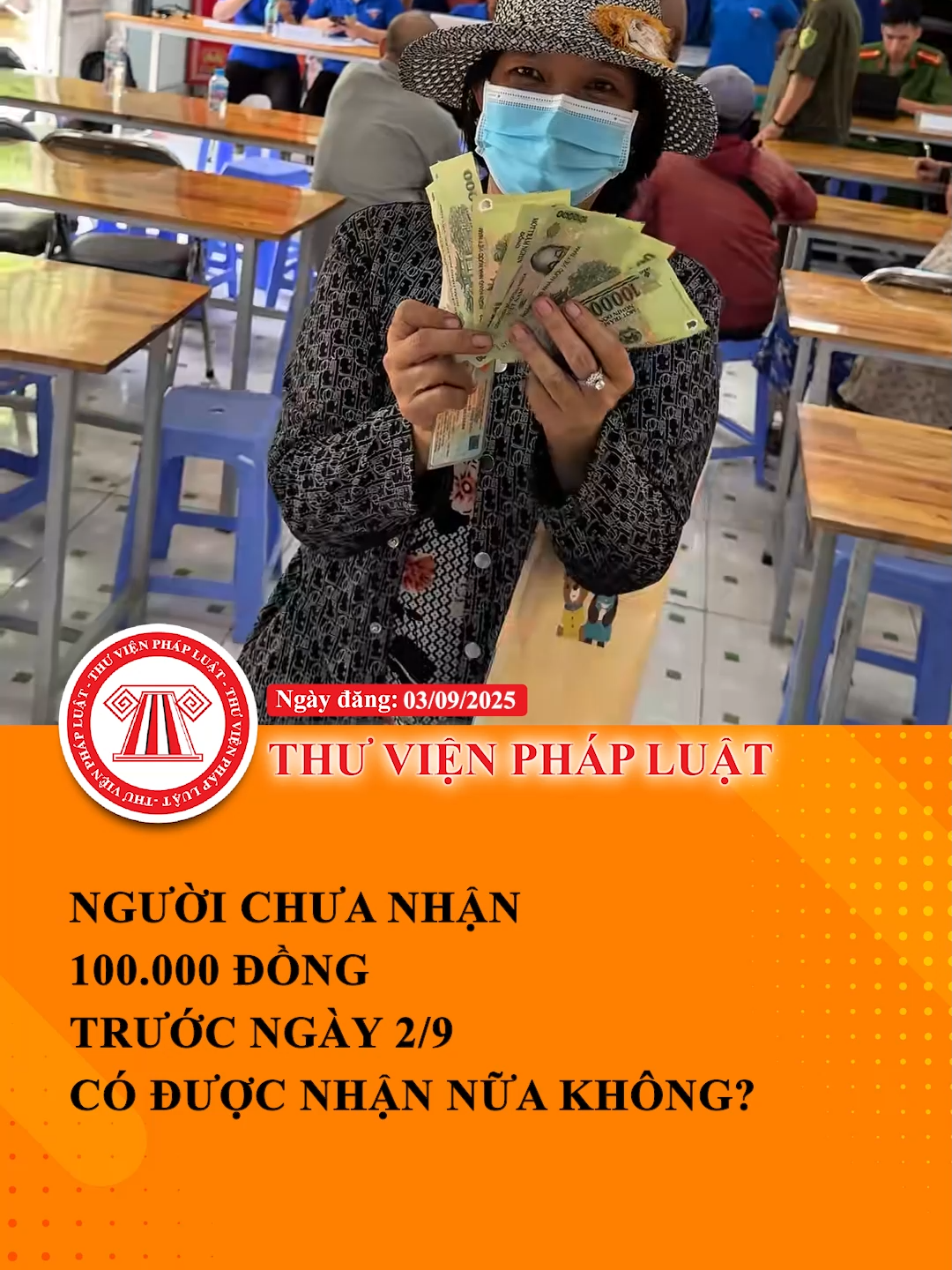 Người chưa nhận 100.000 đồng trước ngày 2/9 có được nhận nữa không? #LearnOnTikTok #Hoccungtiktok #ThuVienPhapLuat #TVPL