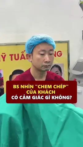 Bác sĩ nhìn chem chép của khách có cảm giác gì không? #bacsytuanduong #thammytuanduong #thammy #lamdep #xuhuongtiktok 