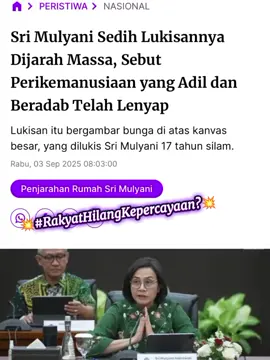 ibu cuman kehilangn lukisan. lukisan dan barang lainnya bisa dibeli lagi. sedangkan rakyat kehilangan kepercayaan, bu. kepercayaan sekalinya hilang gak akan sama lagi. gimana pendapatmu gaes,,  #SriMulyani  #Penjarahan  #RakyatHilangKepercayaan 