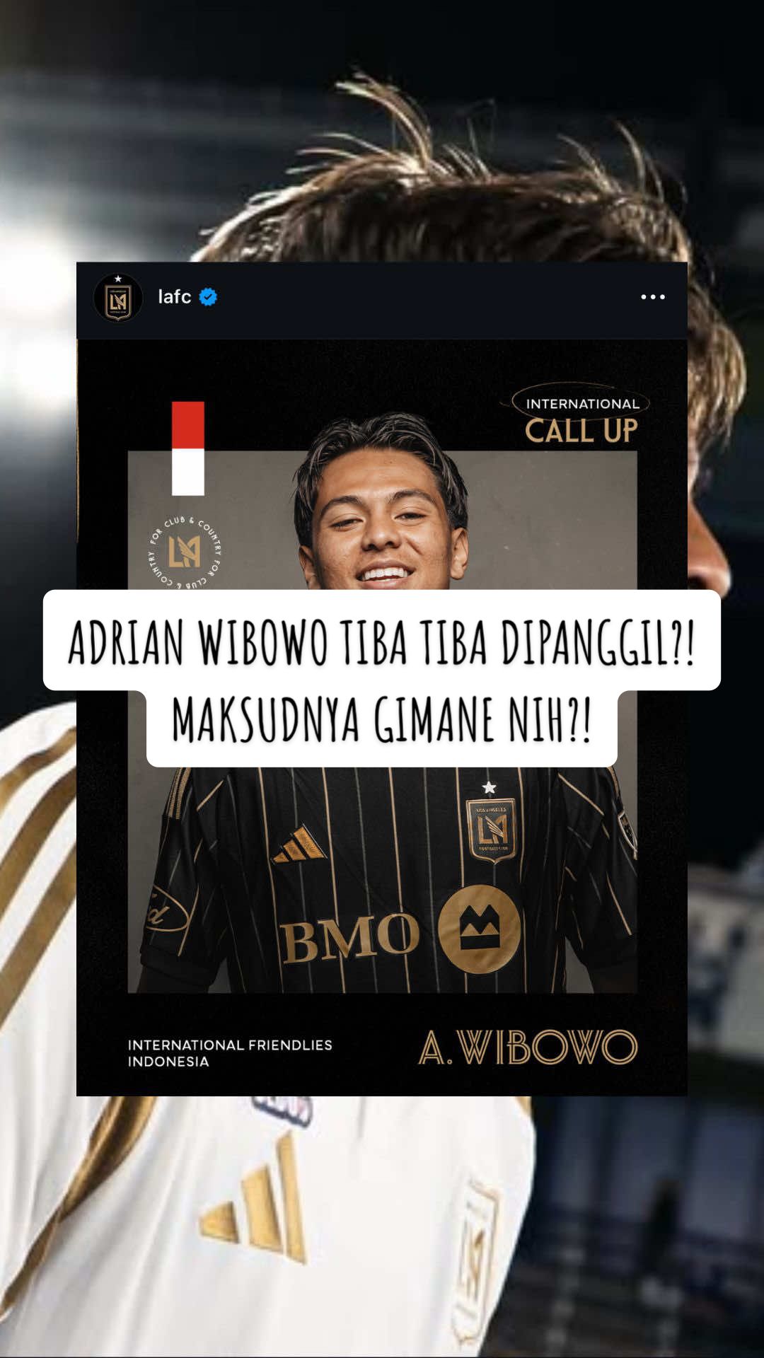 Adrian Wibowo, diumukan oleh LA FC akan perkuat Timnas Indonesia pada pertandingan persahabatan bulan September ini! Adrian Wibowo sendiri belum melakukan proses naturalisasi👀 #sepakbola #timnasindonesia #naturalisasi🇮🇩 #fypfootball #PunditFavoritmu 