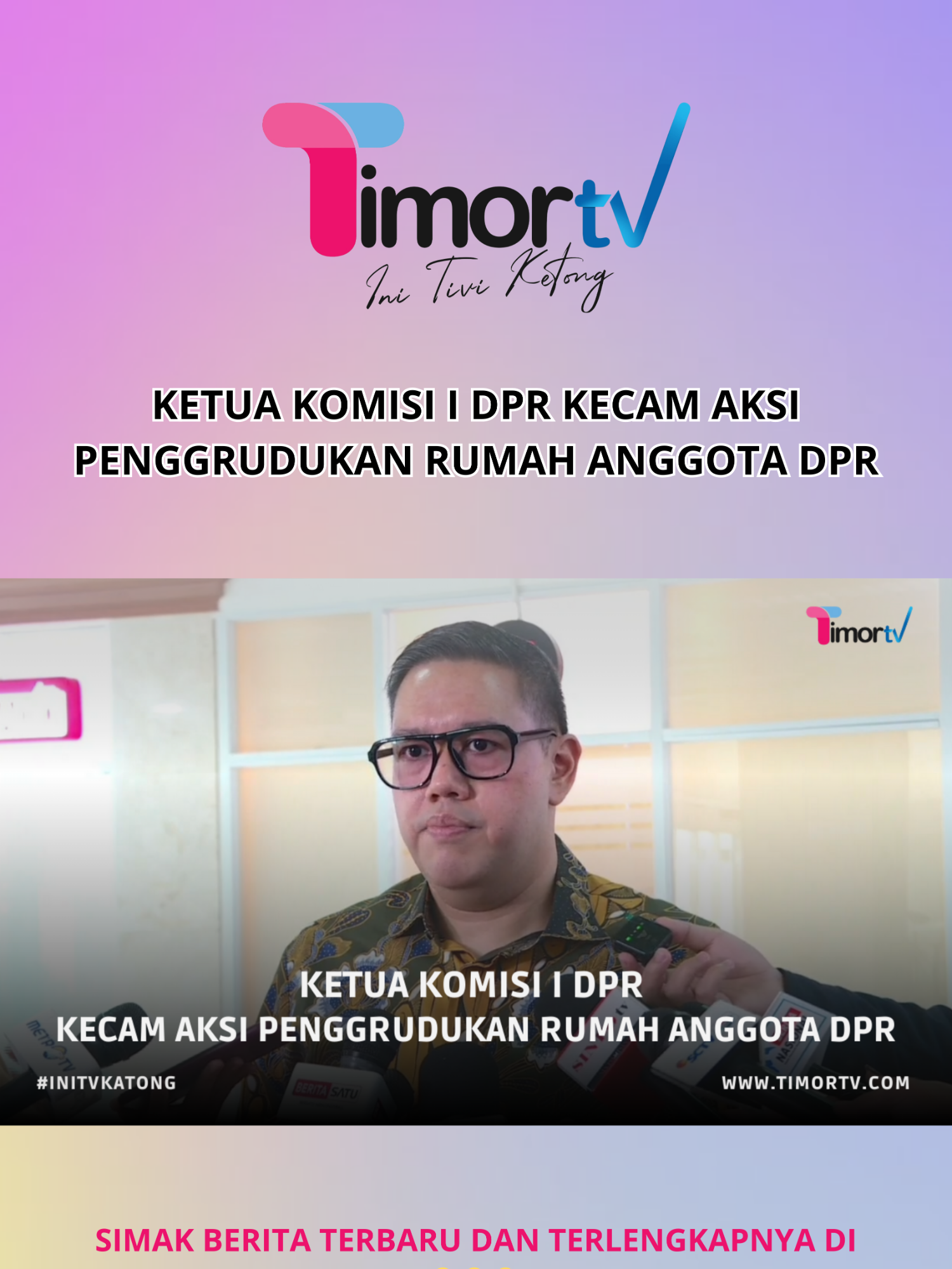 KETUA KOMISI I DPR KECAM AKSI PENGGRUDUKAN RUMAH ANGGOTA DPR #komisi1dprri #mahasiswa #tunjangandpr #demo #timortvntt #beritaterkini #initiviketong #kotakupang #fyyyyyyyyyyyyyyyy #nttpride🏝🔥kupangntt💯fpy😊kupangntt💯 #nttpride🏝🔥