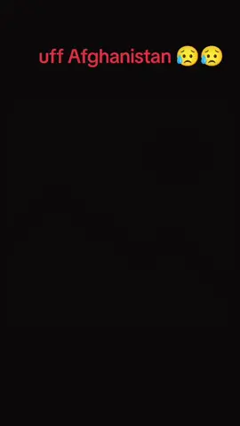 #uff Afghanistan 😥😭😭😓#LanguageLearning #unfreezemyaccoun #plz1mviwes_100k_viralvideo_foryi #🥹😥😭😭yesto #foryoupageofficiall #LanguageLearning #unfreezemyaccoun 