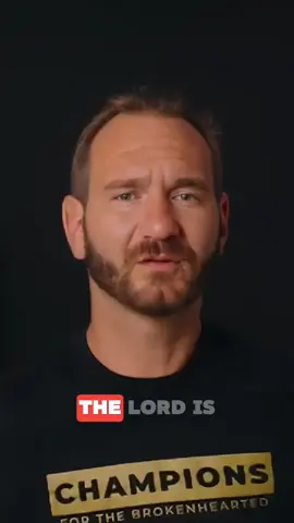 The Lord is your refuge. He extends his healing hand and even uses the pain of abuse to accomplish a greater purpose. You may not know or feel it right now, but your suffering is not for nothing. Just as God used Nick without arms and legs, he can use your pain for something beautiful. 🙏