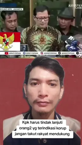 kpk harus berani dan tegakkan hukum 