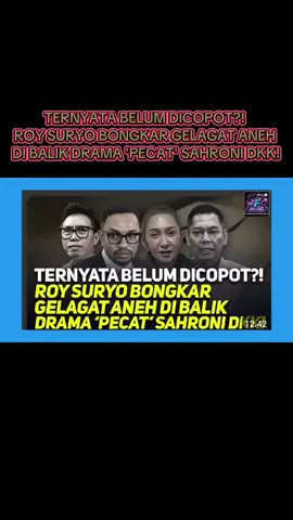 TERNYATA BELUM DICOPOT?! ROY SURYO BONGKAR GELAGAT ANEH DI BALIK DRAMA 'PECAT' SAHRONI DKK! #front_t8m​
