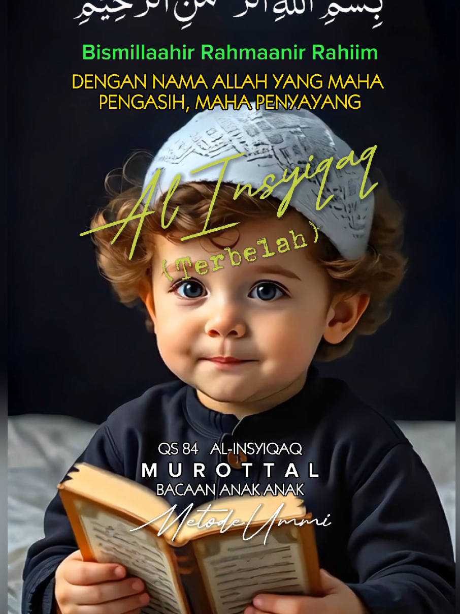 QS 84 AL INSYIQAQ Bayi Ngaji Metode Ummi Murottal Anak (Video/gambar fiktif dibuat oleh AI menggunakan HP android). Picture: CreArt, Croping Huruf Arab: PngMaker, Lipsync: Pippit, Audio Editor: SuperSound, Video Editor: CapCut  #alinsyiqaq #metodeummi #bayingaji #lipsync #murottal 