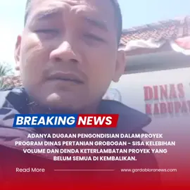 Adanya Dugaan Pengondisian Dalam Proyek Program Dinas Pertanian Grobogan - Sisa Kelebihan Volume dan Denda Keterlambatan Proyek Yang Belum Semua Di Kembalikan. #grobogan #groboganhits✨ #grobogan24jam #fyp #viral 