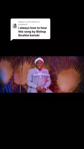 Replying to @shii.muiruri @bishop ibrahim kariuki _ Ruo Ruri Ngoro #fypシ゚ #kikuyuworshipsong #fypgospel #lavenahshiroh #trendingsong 