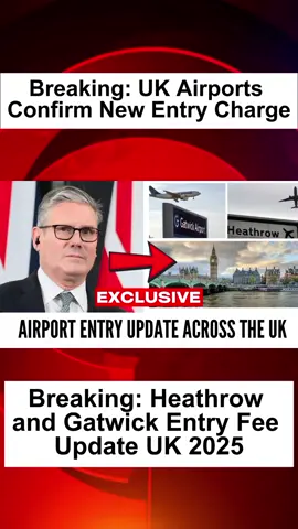 £50 Airport Entry Fee UK Update UK Airports Confirm New Entry Charge Heathrow & Gatwick Entry Fee Explained |SU ##UKUpdate #UKNews #UKTravel #Heathrow #Gatwick 
