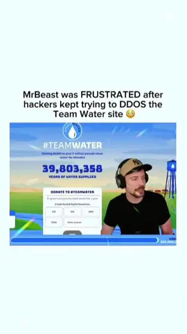 Mr Beast upset that hackers keep attacking his #TeamWater donation site 💔💔