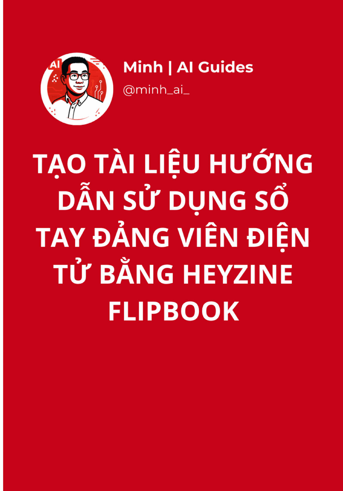 Tạo tài liệu hướng dẫn sử dụng Sổ tay Đảng viên điện tử bằng Heyzine Flipbook #LearnOnTikTok #xuhuong #AI #minhaiguides #heyzineflipbooks 