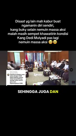 Membalas @KuninganAsliBos  Salut banget sama Ketua DPRD Jabar Kang Buky, masih sempat khawatir sama kondisi Kang Dedi yang  datang untuk membersamai dan menenangkan massa aksi🥹 Sehat selalu pak Ketua, semoga diberkahi selalu 🤲😇 #kangbuky #ketuadprdjabar #kdm #kangdedimulyadi 