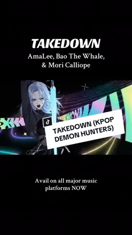 I covered TAKEDOWN from #kpopdemonhunters with @Bober 🐳 & @moricalliope_hololiveen  #huntrix #takedown #sajaboys 