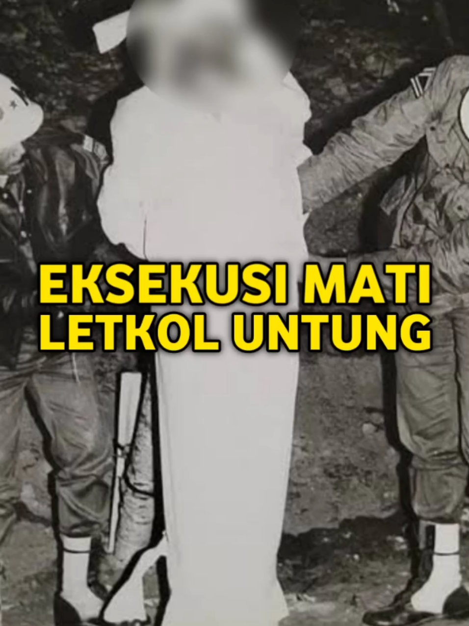FOTO TERAKHIR LETKOL UNTUNG SEBELUM DIEKSEKUSI #sejarah #sejarahIndonesia #g30spki 