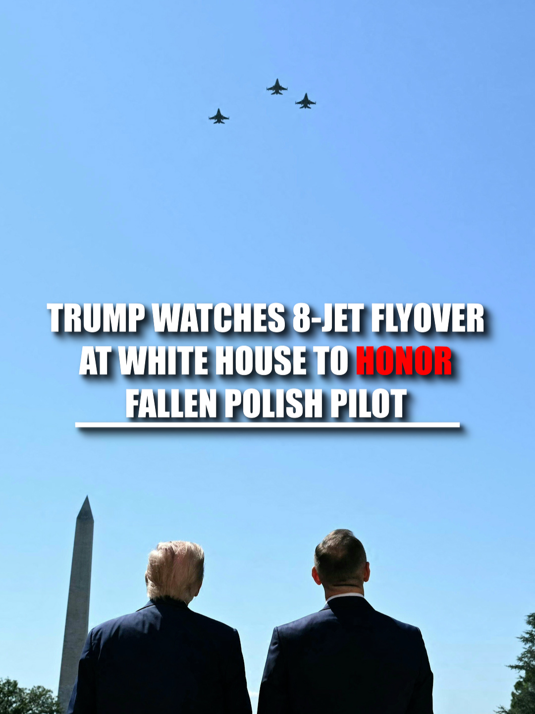 JUST IN: President Trump watches 8-fighter jet flyover at the White House as he prepares to meet with new Polish President Karol Nawrocki