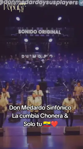 Don Medardo y sus players (Sinfónico) - La cumbia Chonera & Solo tú  🇪🇨❤️ #radio #popular #orquestas #donmedardoysusplayers #ecuador 