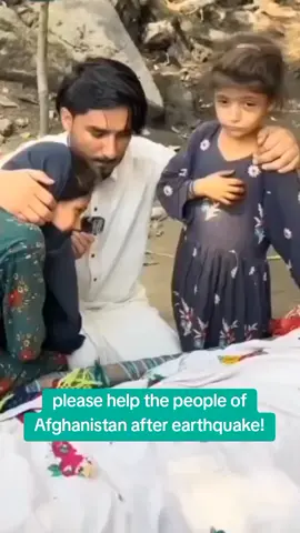 please help the of Afghanistan after earthquake!