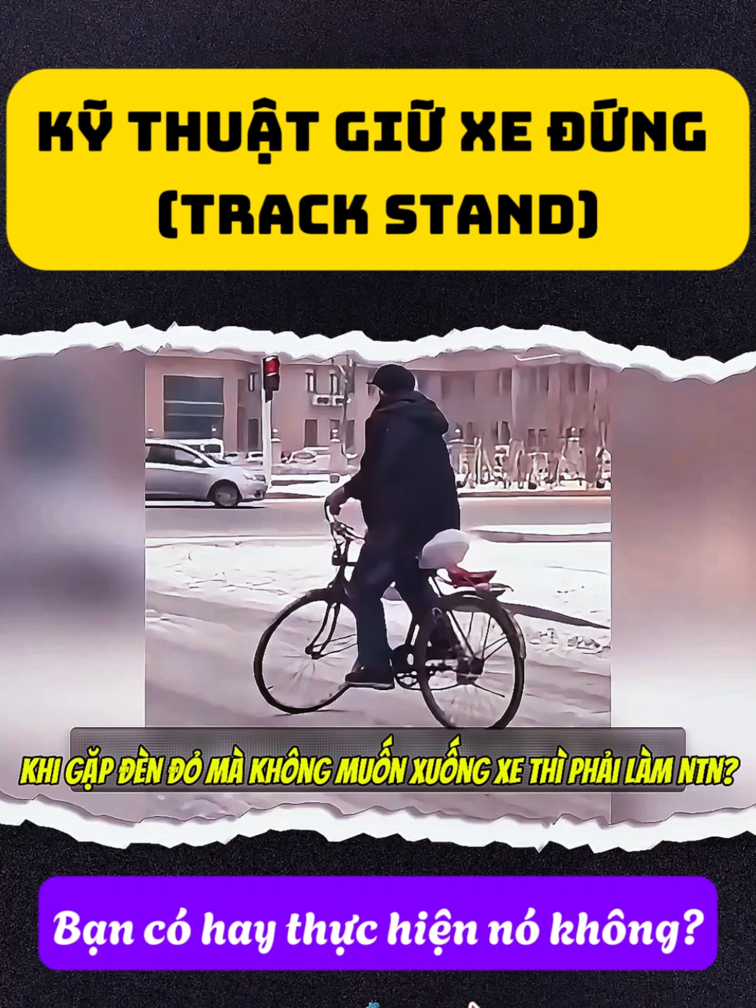 Gặp đèn đỏ không muốn xuống xe, hãy học giữ xe đứng (track stand). #ĐạpXe #XeĐạp #XeĐạpĐườngTrường #KỹThuậtXeĐạp #GiữXeĐứng