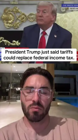 President Trump just said tariffs could replace federal income tax. #breakingnews 