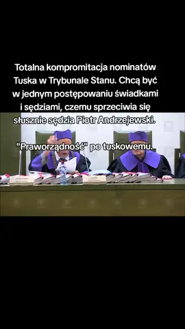 Totalna kompromitacja nominatów Tuska w Trybunale Stanu. Chcą być w jednym postępowaniu świadkami i sędziami, czemu sprzeciwia się słusznie sędzia Piotr Andrzejewski.  