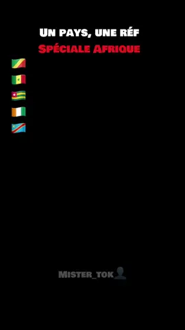 Un pays, une réf spéciale Afrique #congo #senegalaise_tik_tok #togolais228🇹🇬 #cotedivoire🇨🇮225 #rdcongo🇨🇩 