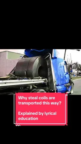 Did you why steal coils are transported the way they are? #education #stealcoils #stem 