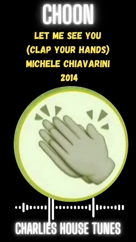 Let Me See You (Clap Your Hands)  Michele Chiavarini #2014 #dancemusic #housemusic #electronicmusic #fyp 