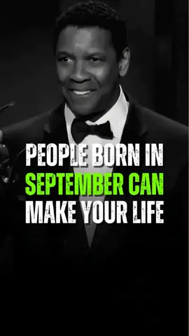 People Born in September Can Make Your Life Hell. Denzel Washington Best Motivational Quotes... #denzelwashington #motivation #speech #inspiration #mindset      