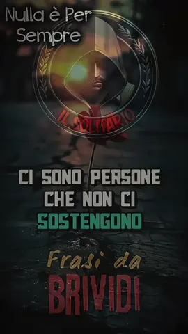 #creatormotivazionali #tiktokstatimotivazionali #ilsolitariomotivazionale @Nulla è Per Sempre 