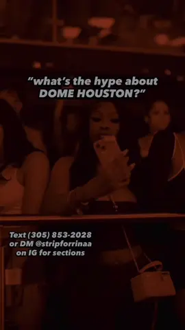 text (305) 853-2028 for sections !! I take great care of my customers 🫶🏽 #houstontx #houston #htx #htxclubs #nightclubs #bottlegirl #domehtx #houstonnightclubs #clubs 