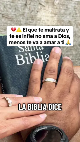 El que te maltrata y te es infiel no ama a Dios, menos te va a amar a ti 🙏 #biblia #amor #parejas #matrimonio #usa 