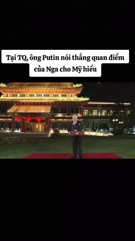 Chưa từng có tiền lệ, một nguyên thủ nước ngoài , đứng tại tòa nhà quyền lực nhất TQ, lại nói quan điểm thẳng thắn với Hoa Kỳ #gocnhinchinhtri #trungquoc🇨🇳 #nga #hoaky🇺🇸 