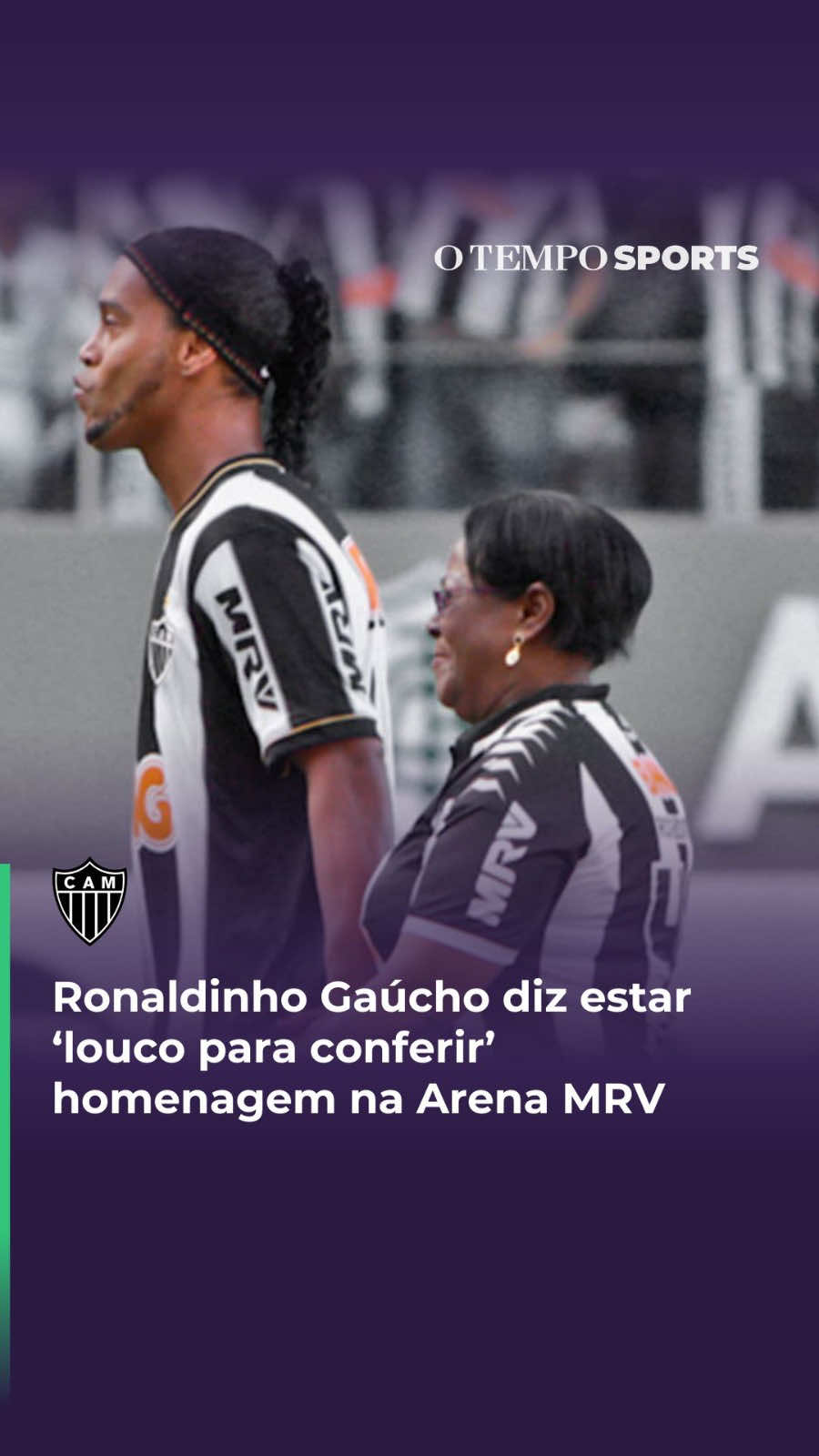 NA CASA DO GALO - Ídolo histórico do Atlético, Ronaldinho Gaúcho afirmou, com exclusividade a O TEMPO Sports, que está ansioso para ver o grafite feito por torcedores nos arredores da Arena MRV em homenagem a ele e a mãe, Dona Miguelina. Ronaldinho Gaúcho está sendo eternizado nos arredores da Arena MRV com uma pintura ao lado da falecida mãe, Dona Miguelina, baseada em uma foto tirada na sua passagem pelo Atlético. Os torcedores fizeram campanha para ele ver a homenagem de perto, e ele afirmou que pretende fazer isso. 